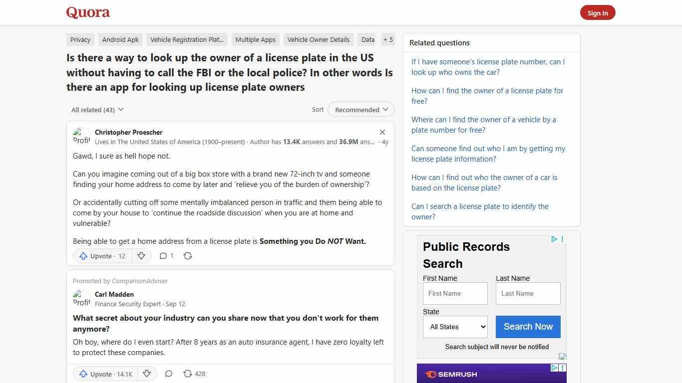Is there a way to look up the owner of a license plate in the US without having to call the FBI or the local police? In other words Is there an app for looking up license plate owners - Quora